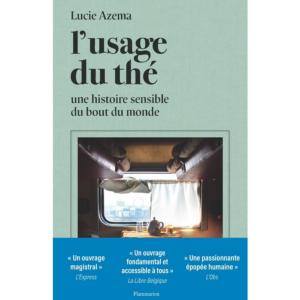 L'usage du thé - Lucie Azema