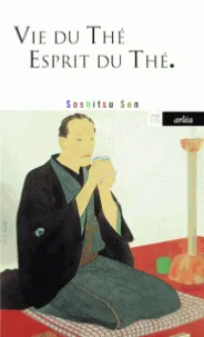 Soshitsu SenEditions Arléa, 2017L'harmonie naît de la rencontre de l'hôte et de l'invité, de ce qui est servi et des ustensiles utilisés au rythme de la nature. Elle reflète à la fois l'éphémère dans toute chose et la stabilité dans le changement.