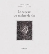 Héloïse Combes, Georges LemoineEditions Gallimard, 2015 Quelque part au cœur desmontagnes, dans une chaumière au toit de paille cachée à l'ombre des sapins,vit un maître de thé solitaire. Depuis la vallée, les villageois regardent versles sommets où vit
