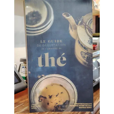 Christine Barbaste, François-Xavier Delmas, Mathias MinetEditions Chêne, 2015Voici l'ouvrage de référence indispensable à toutes celles et ceux quis'intéressent au thé. Impressionnante somme d'informations, toujours délivrées avec clarté etpédagogie, ce